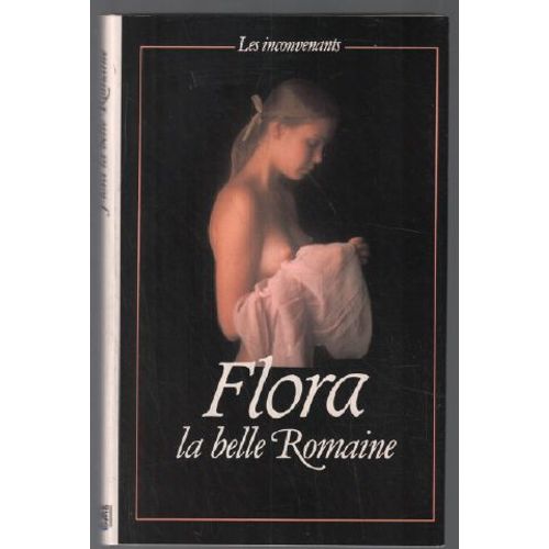 Flora, La Belle Romaine   de jacques cellard 