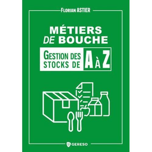 Mtiers De Bouche : Gestion Des Stocks A  Z  
