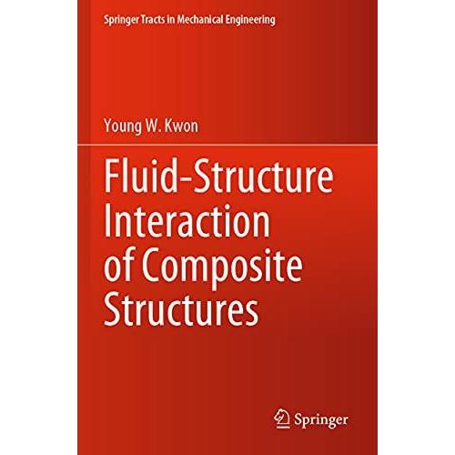 Fluid-Structure Interaction Of Composite Structures   de Young W. Kwon  Format Broch 