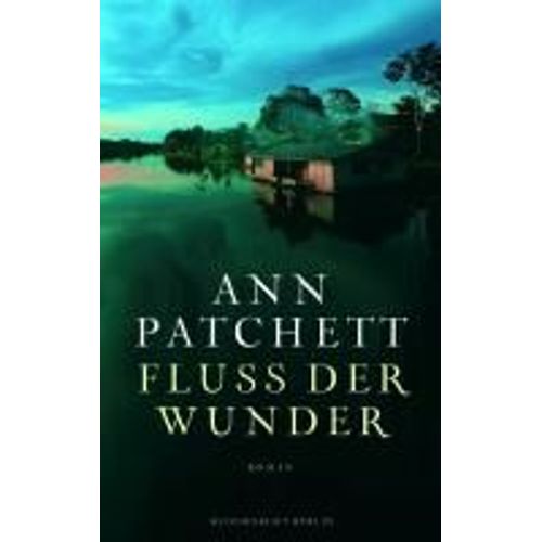 Fluss Der Wunder   de Ann Patchett 