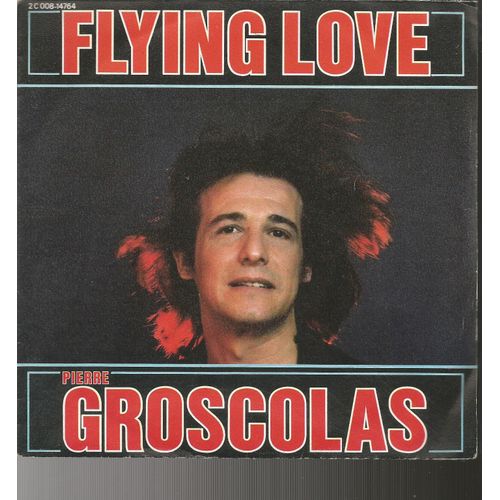 Flying Love (Comme Un Oiseau Tranquille) (P. Groscolas) 4'17  /  Tout Est Beau (P. Groscolas - P. Dulphy) 3'06 - Pierre Groscolas