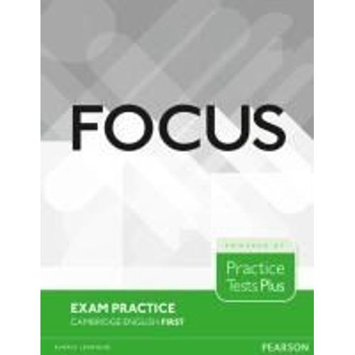 Focus Exam Practice: Cambridge English First    Format Broch 