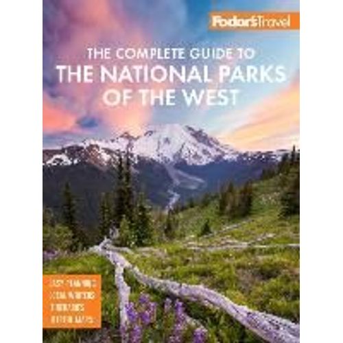 Fodor's The Complete Guide To The National Parks Of The West: With The Best Scenic Road Trips   de Fodor'S Travel Guides  Format Broch 