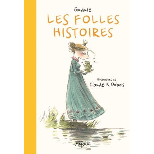 Les Folles Histoires   de Gudule  Format Broch 
