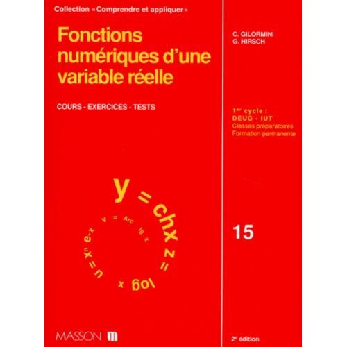 Fonctions Numeriques D'une Variable Reelle - Cours, Exercices, Tests, 2eme Edition   de Hirsch Grard  Format Broch 