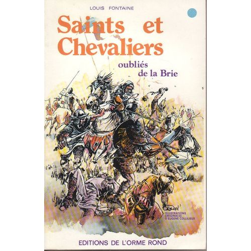 Saints Et Chevaliers Oublis De La Brie.   de louis fontaine