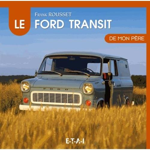 Le Ford Transit De Mon Pre   de Rousset Frank  Format Reli 