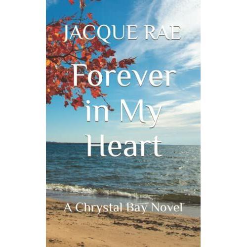 Forever In My Heart: A Chrystal Bay Novel   de RAE, JACQUE  Format Broch 