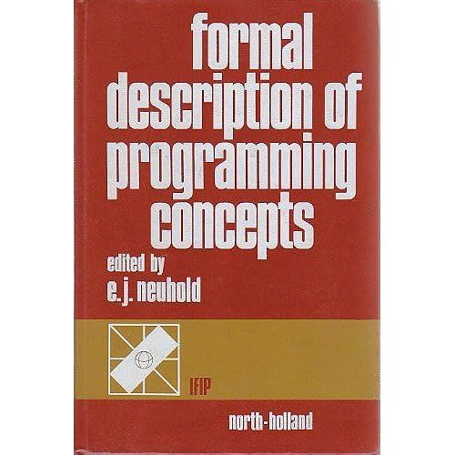 Formal Description Of Programming Concepts: 1st: Conference Proceedings   de unknown  Format Broch 