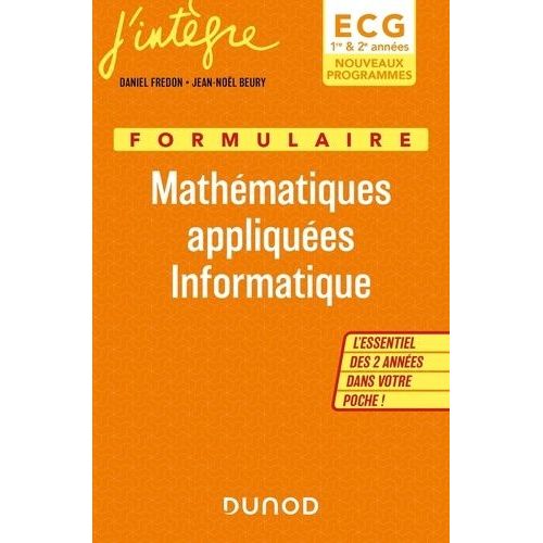 Formulaire Ecg 1re & 2e Annes - Mathmatiques Appliques, Informatique    Format Grand Format 