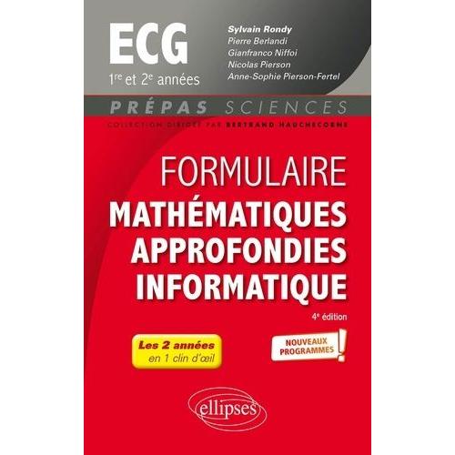 Formulaire Mathmatiques Approfondies Informatique Ecg 1re Et 2e Annes   de Rondy Sylvain  Format Beau livre 