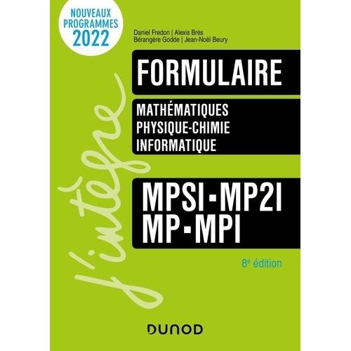 Formulaire Mpsi-Mp2i-Mp-Mpi - Mathmatiques, Physique-Chimie, Informatique    Format Grand Format 
