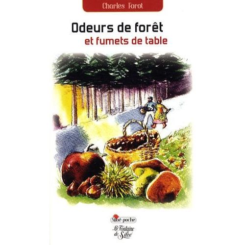 Odeurs De Fort Et Fumets De Table   de charles forot  Format Poche 