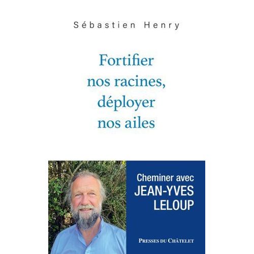 Fortifier Nos Racines, Dployer Nos Ailes  
