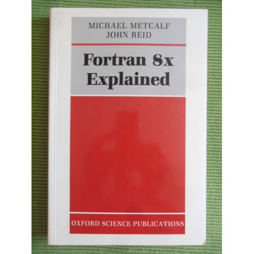 Fortran 8x Explained   de Michael Metcalf & John Reid  Format Broch 