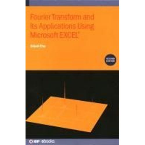 Fourier Transform And Its Applications Using Microsoft Excel(R) (Second Edition)    Format Reli 