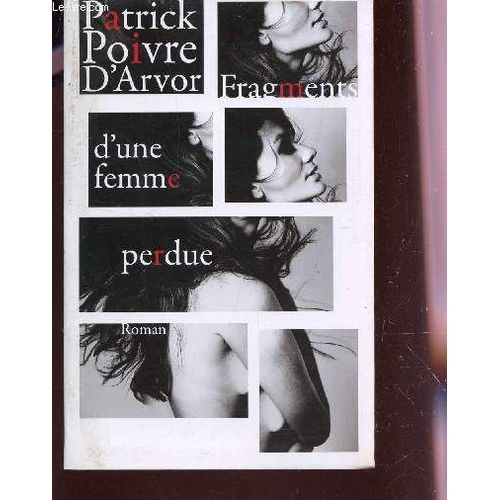 Fragments D'une Femme Perdue. de Poivre D'arvor Patrick