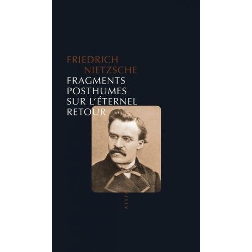Fragments Posthumes Sur L'ternel Retour (1880-1888)    Format Poche 
