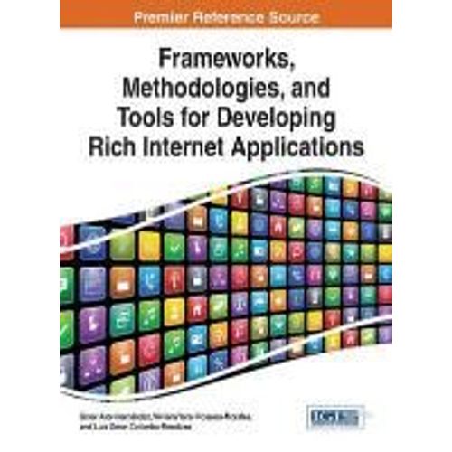 Frameworks, Methodologies, And Tools For Developing Rich Internet Applications    Format Reli 