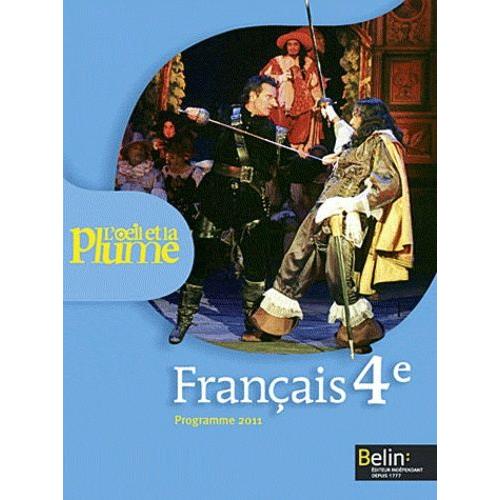 Franais 4e L'oeil Et La Plume - Programme 2011   de Lagache Franoise  Format Broch 