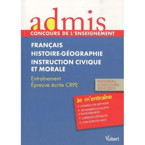 Franais, Histoire-Gographie, Instruction Civique Et Morale - Entranement Epreuve crite Crpe 2010-2011   de Loison Marc  Format Broch 