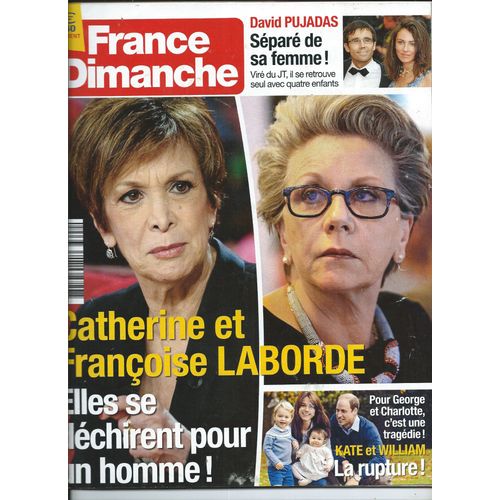 France Dimanche 02/06/2017 Catherine Et Franoise Laborde, David Pugadas, Kate Et William , Cline Dion, Michel Sardou, Roger Moore, Jean-Marc Thibault, Jean Dujardin, Hlne Rolls