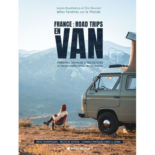 France : Road Trips En Van - Itinraires Sauvages Et Bucoliques Sur Les Plus Belles Routes De Nos Rgions    Format Grand Format 