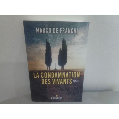 La Condamnation Des Vivants    Format Grand Format 