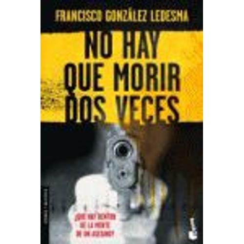 No Hay Que Morir Dos Veces   de Gonzalez Ledesma Francisco  Format Broch 