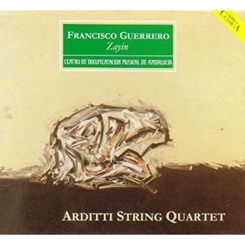 Francisco Guerrero: Zayin (I-Vii) - Arditti String Quartet - Unknown