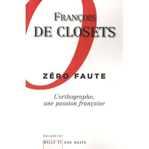 Zro Faute - L'orthographe, Une Passion Franaise    Format Broch 