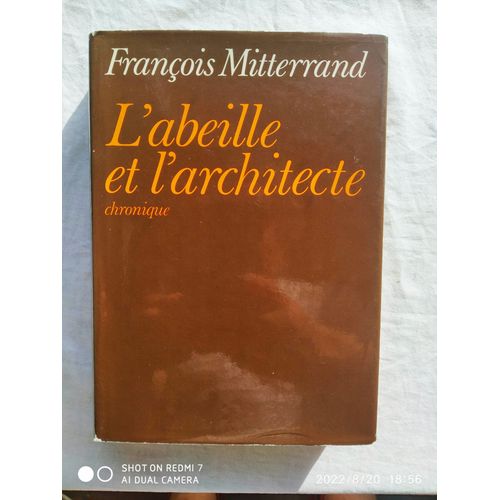 Franois Mitterand, L'abeille Et L'architecte, Chronique, Flammarion, 1978   