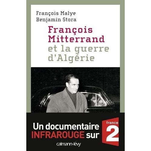 Franois Mitterrand Et La Guerre D'algrie   de Malye Franois  Format Broch 
