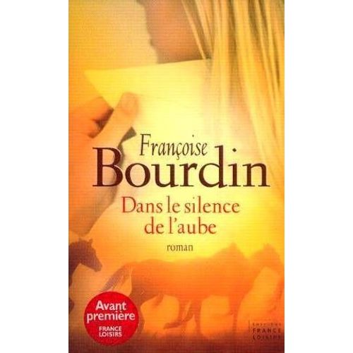 Dans Le Silence De L'aube   de Bourdin Franoise  Format Broch 