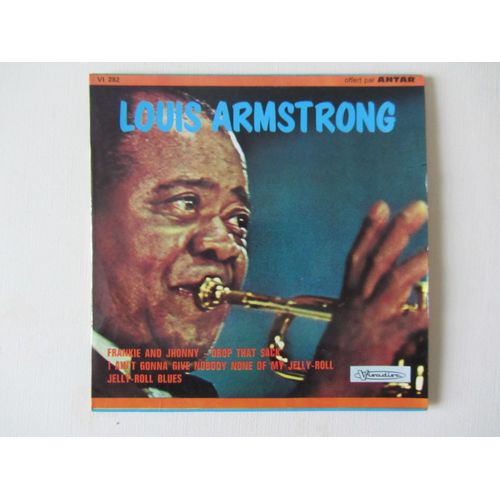 Frankie And Johnny - I Ain'T Gonna Give Nobody None Of My Jerry Roll - Drop That Sack - Jerry Roll Blues - Louis Armstrong