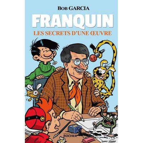 Franquin - Les Secrets D'une Oeuvre  