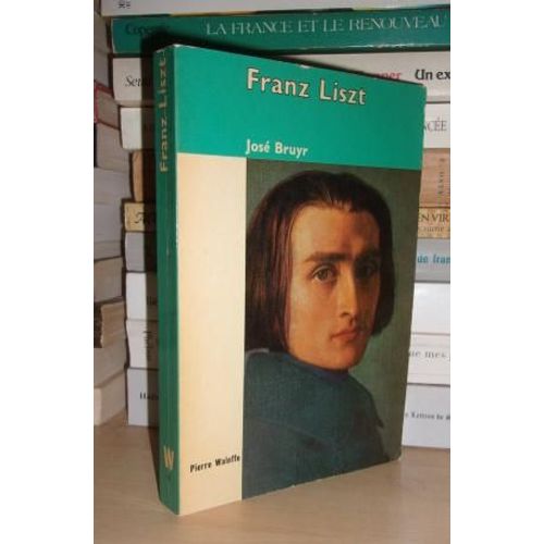Franz Liszt   de BRUYR Jos  Format Broch 