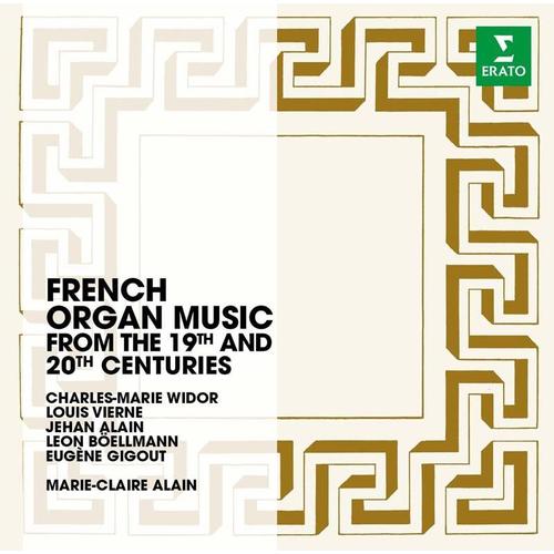 Musique D'orgue Franaise Des Xix Eme Et Xxeme Sicle - Marie-Claire Alain