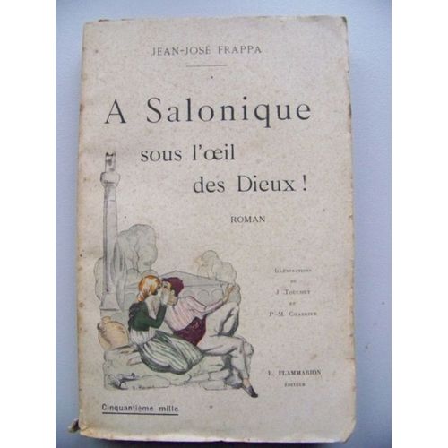 A Salonique Sous L'oeil Des Dieux! de Frappa Jean Jos