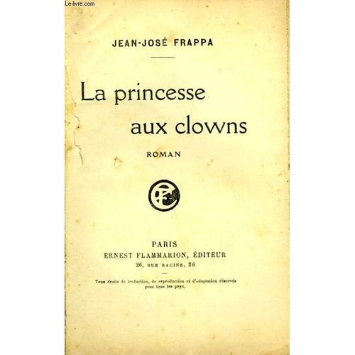 La Princesse Aux Clowns   de Frappa Jean Jos