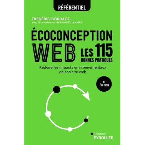 Ecoconception Web : Les 115 Bonnes Pratiques  