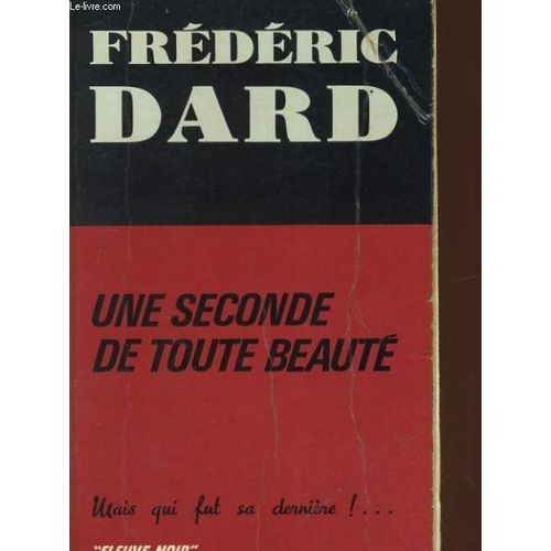 Une Seconde De Toute Beaute   de frdric dard 