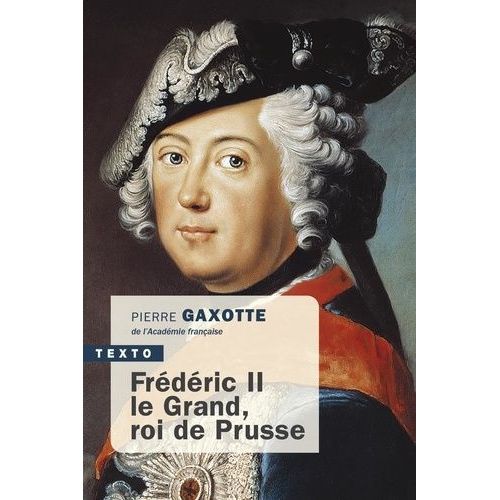 Frdric Ii Le Grand, Roi De Prusse   de Gaxotte Pierre  Format Poche 