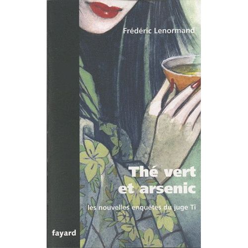 Th Vert Et Arsenic - Une Nouvelle Enqute Du Juge Ti    Format Grand Format 