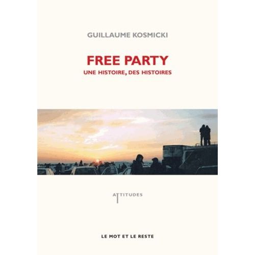 Free Party - Une Histoire, Des Histoires (1 Cd Audio)    Format Broch 