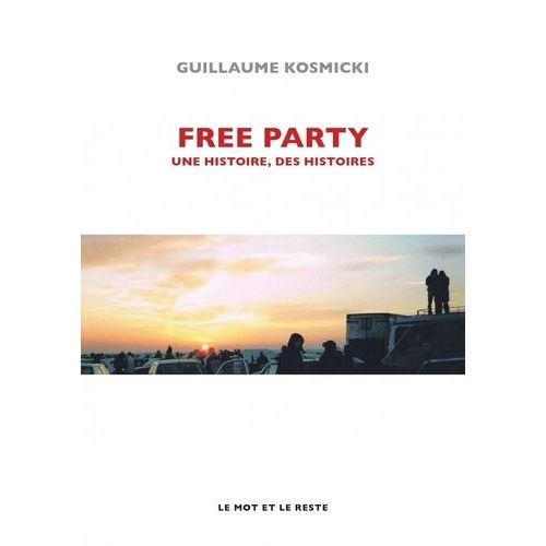 Free Party - Une Histoire, Des Histoires    Format Beau livre 