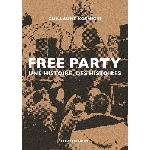 Free Party - Une Histoire, Des Histoires    Format Grand Format 
