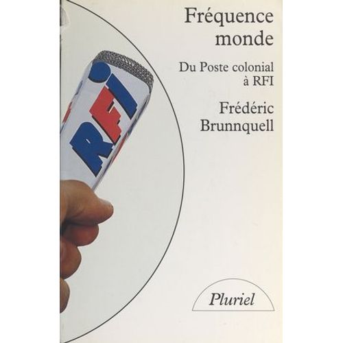 Frquence Monde : Du Poste Colonial  R.F.I.  