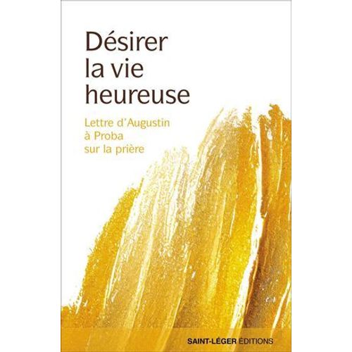 Dsirer La Vie Heureuse  