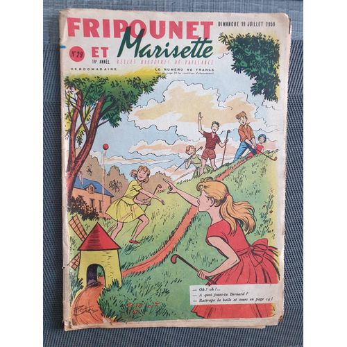 Fripounet Et Marisette - Anne 1959 - N 29 - 19 Juillet 1959 - Le Guide Noir Par Herbon - Les Indgonflables De Chantovent Par Rose Dardennes - Sylvain, Sylvette Et Leurs Aventures - Etoiles D Un(...)   de Collectif 